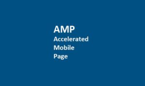 AMP : accelerated mobile page Google