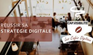 reussir strategie digitale cafes digitaux
