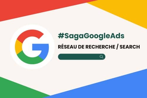 Campagne sur le réseau de recherche Google Ads